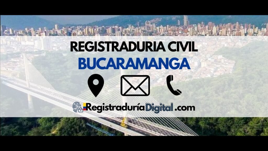 Vista de Bucaramanga con información de contacto de la Registraduría Civil.