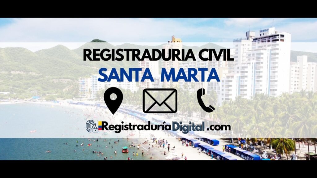 Vista de Santa Marta con información de contacto de la Registraduría Civil.