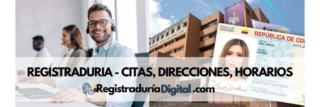 Información sobre citas, direcciones y horarios de la Registraduría Nacional de Colombia con un edificio y un centro de atención al cliente.